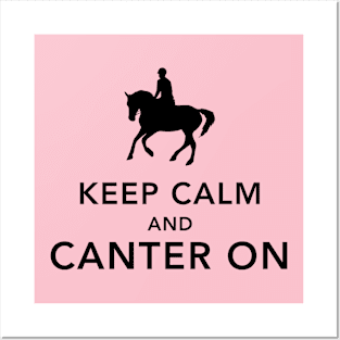 Keep Calm and Canter On Posters and Art